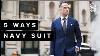 5 Ways To Put On A Navy Suit Vintage Men S Design Lookbook